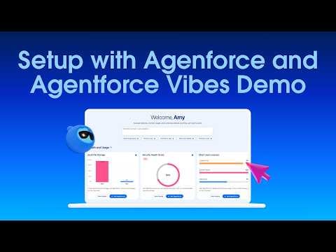 Setup with Agentforce and Agentforce Vibes: Build and Configure Apps Faster | Demo