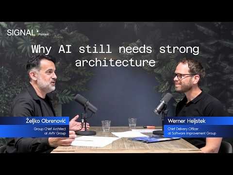 Why AI still needs strong architecture | SIGNAL Podcast