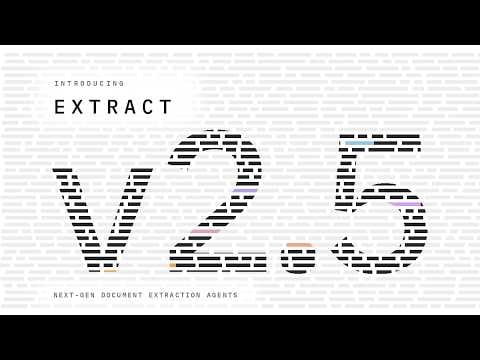 Introducing Extract v2.5: Next-Gen Document Extraction Agents