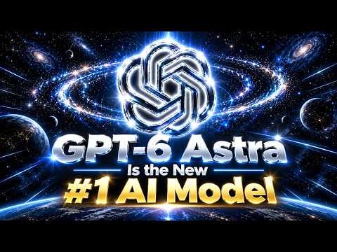 GPT-6 Astra Is the New #1 AI Model