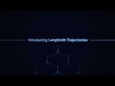 Introducing LangSmith Trajectories: A readable view of every agent session