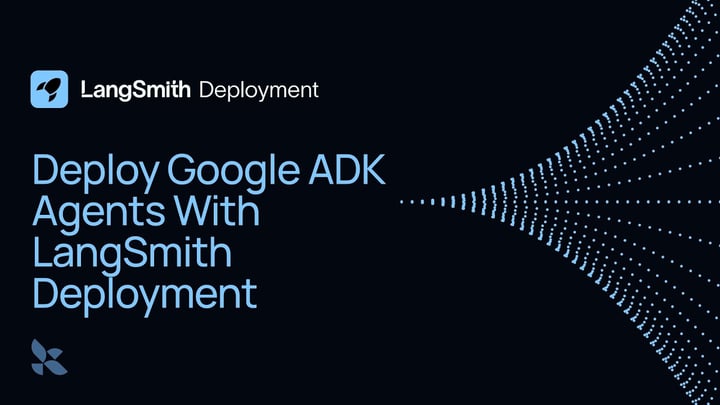 Deploy Google ADK Agents on LangSmith Deployment