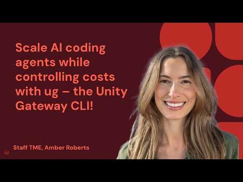 Scale AI coding agents while controlling costs with ug – the Unity Gateway CLI