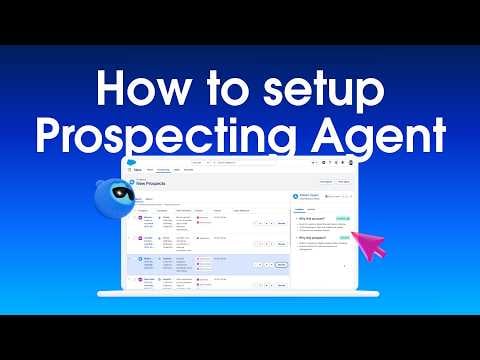 How to Set Up Agentforce Sales Prospecting Agent