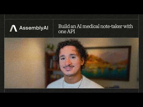 Build an AI medical note-taker with one API