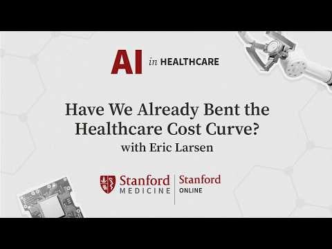AI in Healthcare Series: Have We Already Bent the Healthcare Cost Curve?