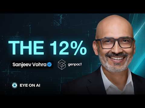 Only 12% of Companies Generate Value From AI. Here's What They're Doing | Sanjeev Vohra, Genpact