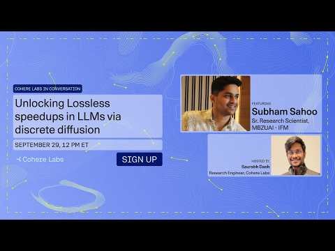 Unlocking Lossless speedups in LLMs via discrete diffusion, with Subham Sahoo