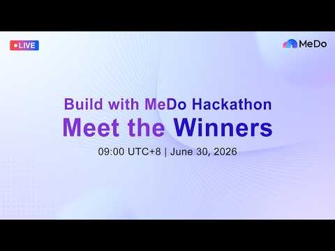 Build with MeDo Hackathon: Meet the Winners