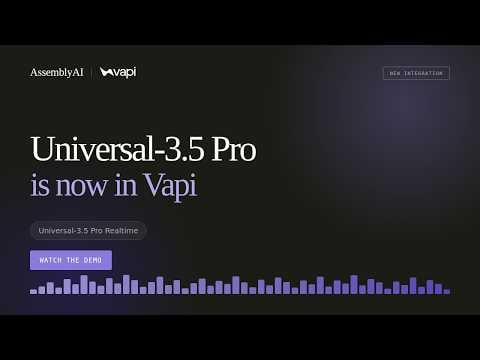 AssemblyAI Universal 3.5 Pro Is Now in Vapi (Setup + Live Demo)