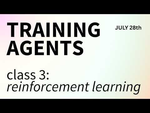 Training Agents 3: Reinforcement Learning