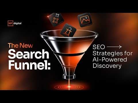 The New Search Funnel: SEO Strategies for AI-Powered Discovery